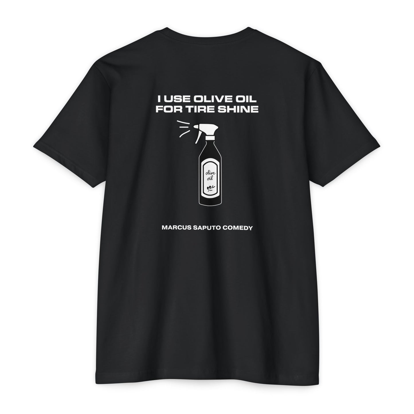 I Use Olive Oil For Tire Shine Tee